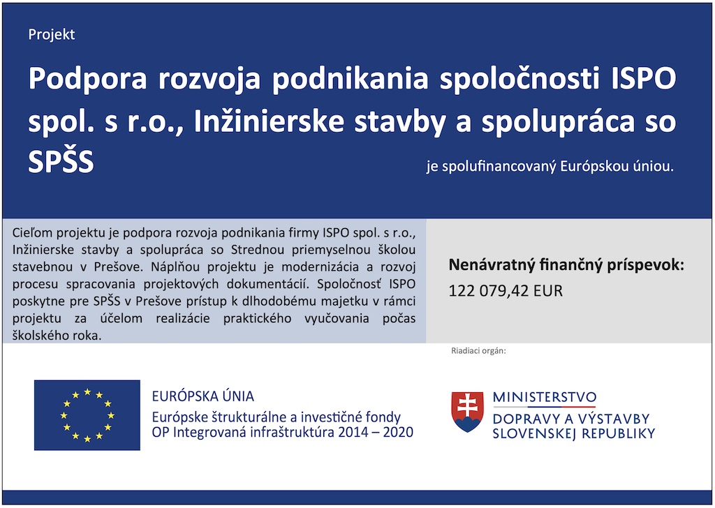 Podpora rozvoja podnikania spoločnosti ISPO spol. s r.o., Inžinierske stavby a spolupráca so SPŠS